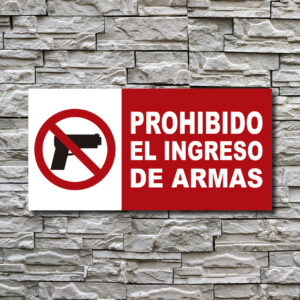 SEÑALETICA PROHIBIDO INGRESO ARMAS